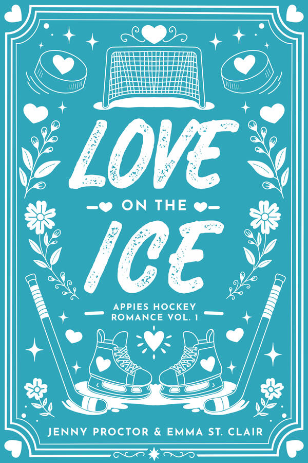Love on the Ice by Emma St. Clair and Jenny Proctor
